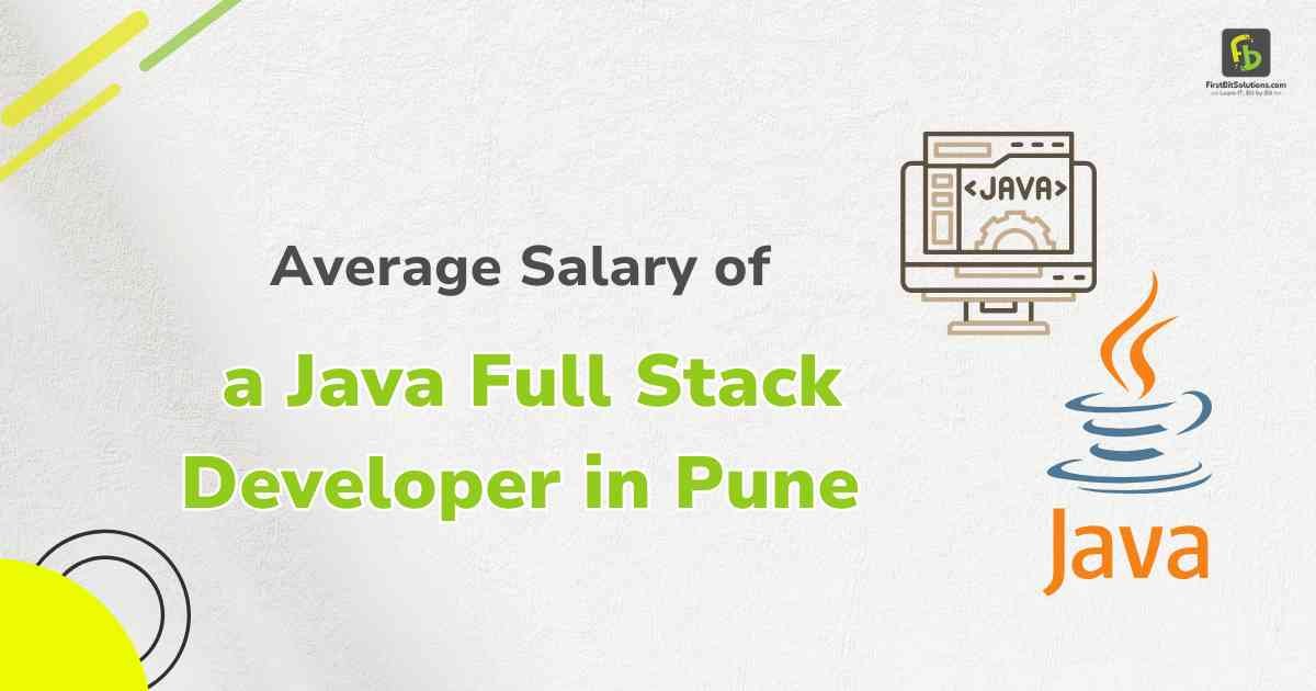 You are currently viewing Average Salary of a Java Full Stack Developer in Pune