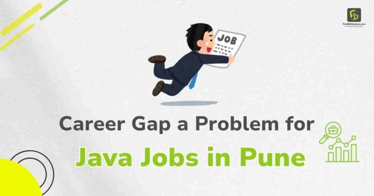 Read more about the article Career Gap a Problem for Java Jobs in Pune