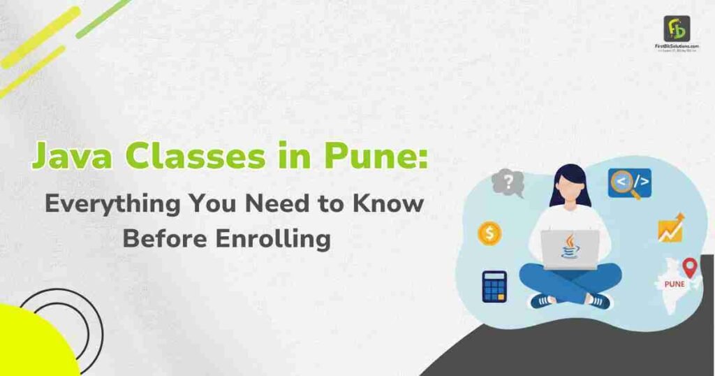 Java Classes in Pune Everything You Need to Know Before Enrolling