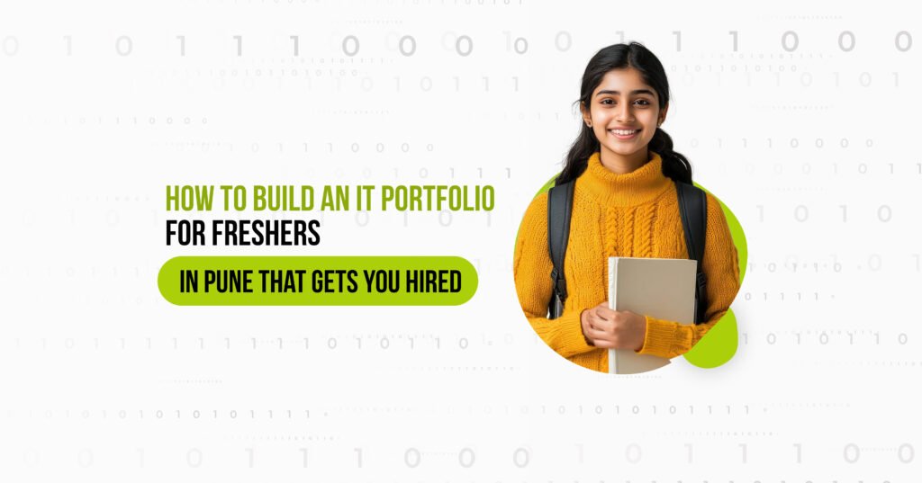 How to Build an IT Portfolio for Freshers in Pune That Gets You Hired