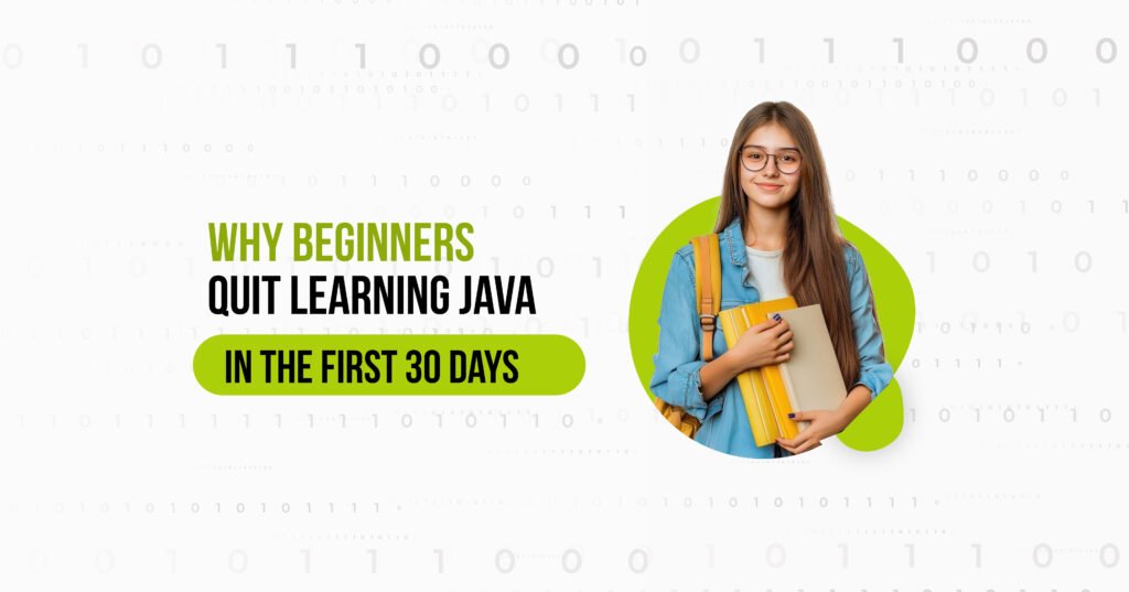 Why Beginners Quit Learning Java in the First 30 Days